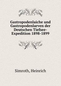 Gastropodenlaiche und Gastropodenlarven der Deutschen Tiefsee-Expedition 1898-1899