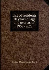 List of residents 20 years of age and over as of . 1952- w.22