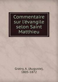 Commentaire sur l'?vangile selon Saint Matthieu