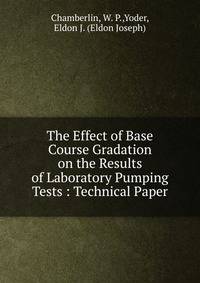The Effect of Base Course Gradation on the Results of Laboratory Pumping Tests : Technical Paper