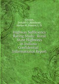 Highway Sufficiency Rating Study: Rural State Highways in Indiana : Confidential - Informational Report