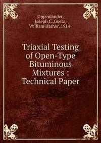 Triaxial Testing of Open-Type Bituminous Mixtures : Technical Paper