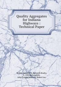Quality Aggregates for Indiana Highways : Technical Paper