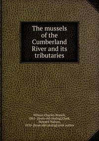 The mussels of the Cumberland River and its tributaries