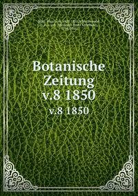 Botanische Zeitung. v.8 1850
