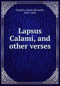 Lapsus Calami, and other verses