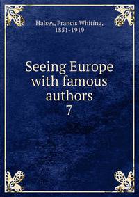 Seeing Europe with famous authors. 7