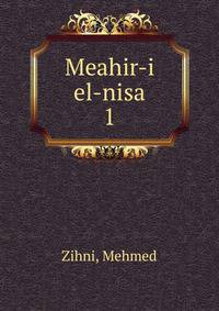 Meahir-i el-nisa. 1