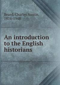 An introduction to the English historians