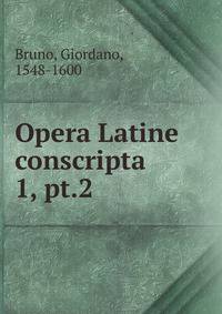 Opera Latine conscripta. 1, pt.2