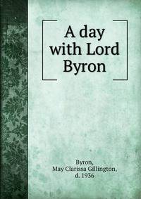 A day with Lord Byron