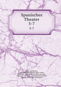 Spanisches Theater. 5-7