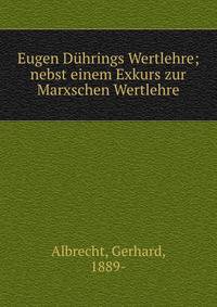 Eugen D?hrings Wertlehre; nebst einem Exkurs zur Marxschen Wertlehre