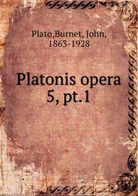 Platonis opera. 5, pt.1