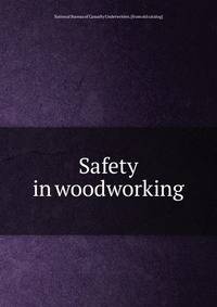Safety in woodworking
