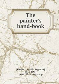 The painter's hand-book