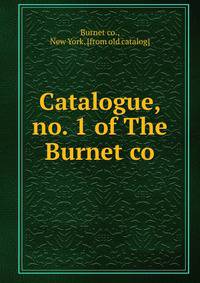 Catalogue, no. 1 of The Burnet co.