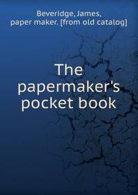 The papermaker's pocket book