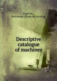Descriptive catalogue of machines