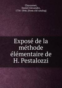 Expose de la methode elementaire de H. Pestalozzi