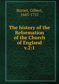 The history of the Reformation of the Church of England. v.2:1