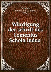 Wurdigung der schrift des Comenius Schola ludus