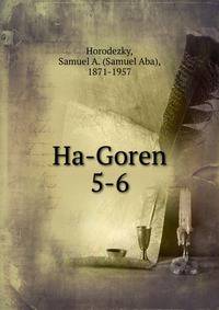 Ha-Goren. 5-6