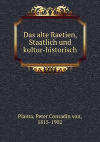 Das alte Raetien, Staatlich und kultur-historisch