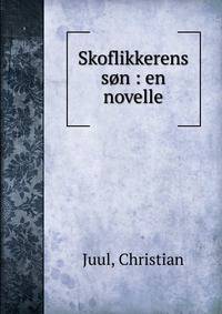 Skoflikkerens s?n : en novelle
