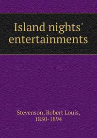 Island nights' entertainments