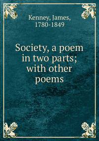Society, a poem in two parts; with other poems