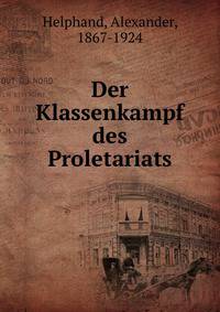 Der Klassenkampf des Proletariats
