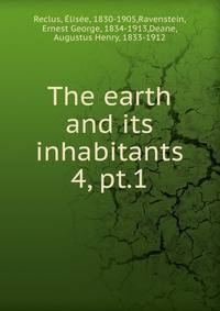 The earth and its inhabitants. 4, pt.1