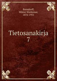 Tietosanakirja. 7