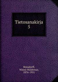 Tietosanakirja. 5