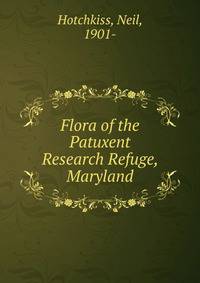 Flora of the Patuxent Research Refuge, Maryland