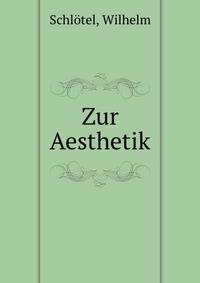 Zur Aesthetik