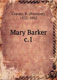 Mary Barker, a thrilling narrative of early life in North Carolina