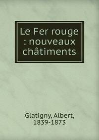 Le Fer rouge : nouveaux ch?timents