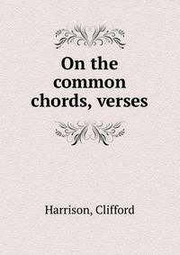 On the common chords, verses