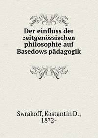 Der einfluss der zeitgenossischen philosophie auf Basedows padagogik