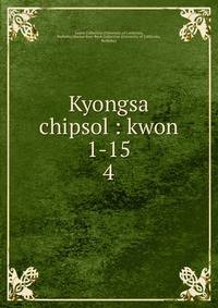 Kyongsa chipsol : kwon 1-15. 4