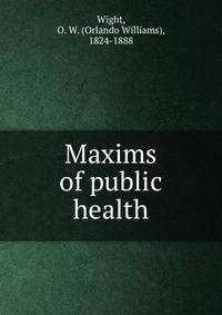 Maxims of public health