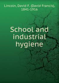 School and industrial hygiene