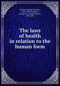 The laws of health in relation to the human form