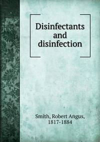 Disinfectants and disinfection