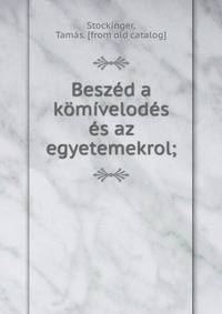 Besz?d a k?m?velod?s ?s az egyetemekrol;