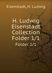 H. Ludwig Eisenstadt Collection. Folder 1/1