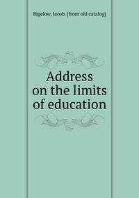 Address on the limits of education