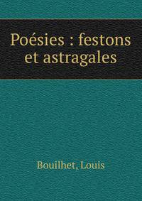 Po?sies : festons et astragales
